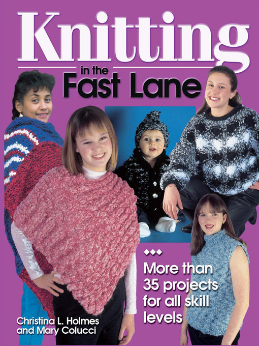 Title details for Knitting in the Fast Lane by Christina L. Holmes - Available